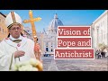 Vision of antichrist and pope at vatican 123123