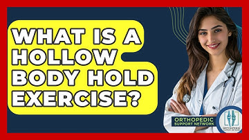 What Is A Hollow Body Hold Exercise? - Orthopedic Support Network