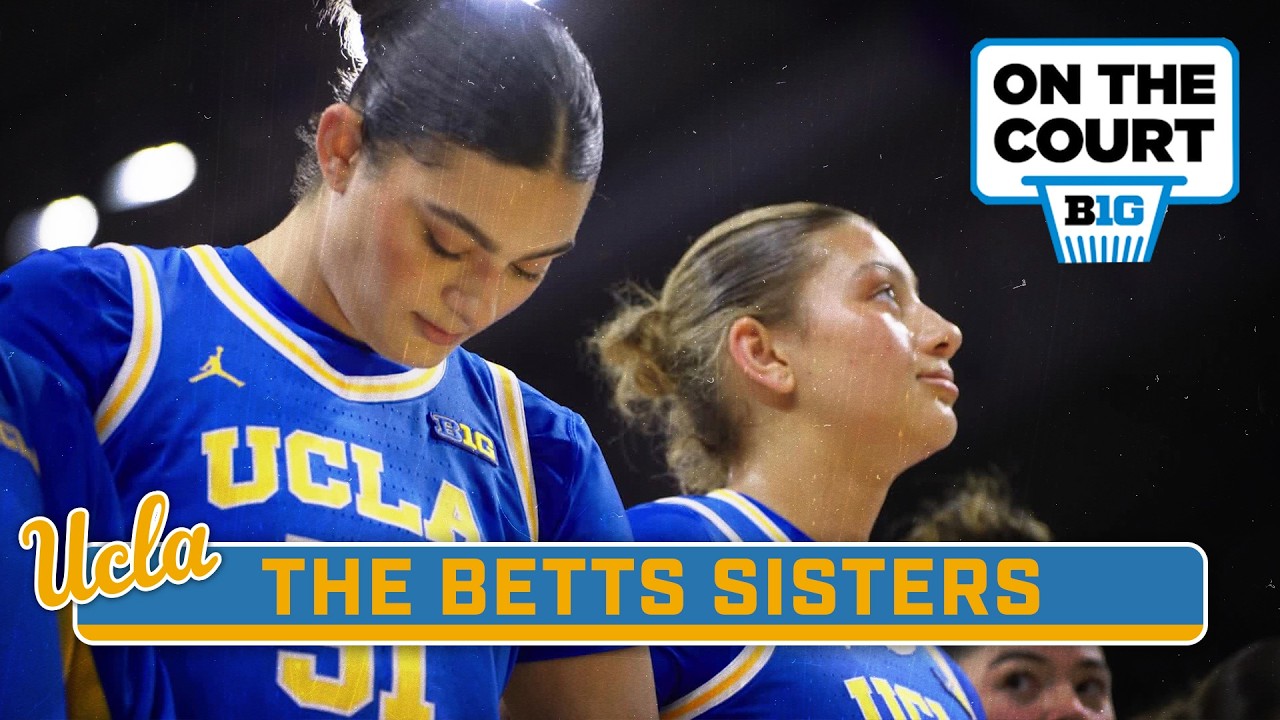 The Betts Sisters | UCLA Women's Basketball | On The Court