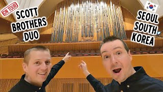 SCOTT BROTHERS IN SOUTH KOREA! AWESOME ORGAN ADVENTURE! SEOUL!