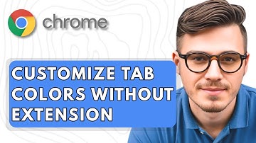 How To Customize Google Chrome Tab Colors Without an Extension [2025 Guide]