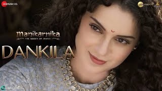 Dankila - Manikarnika |Kangna Ranaut|Vaibhav Tatwawadi|Sid Bro|