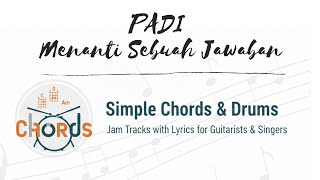Menanti Sebuah Jawaban - Padi | Drum Backing Track (With Chords & Lyrics)