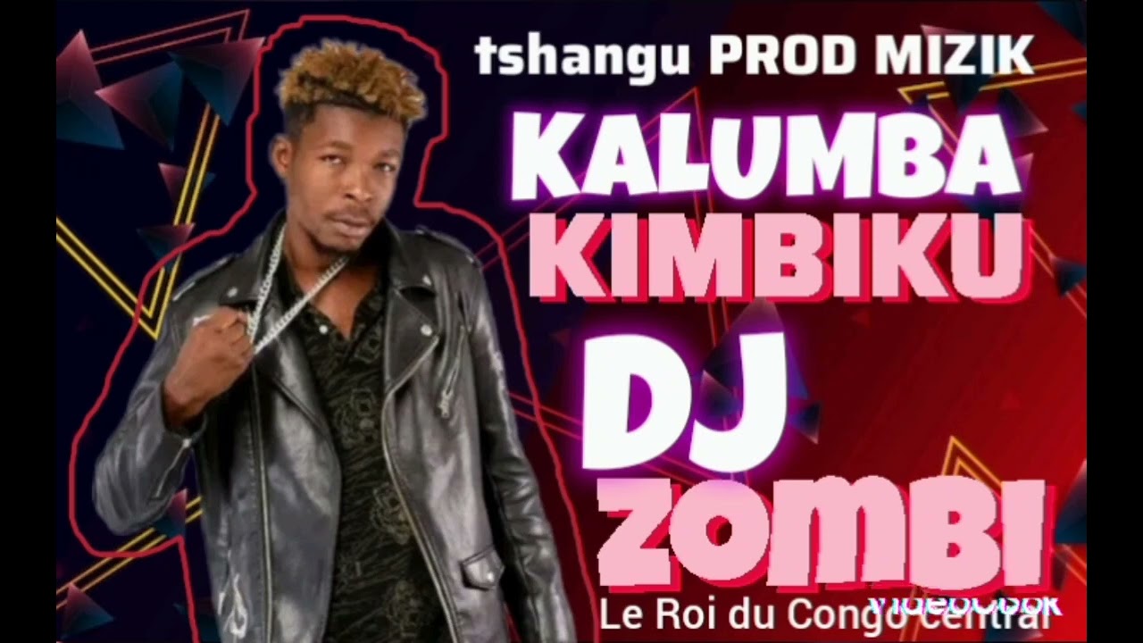 KALUMBA KIMBIKU DJ ZOMBI PISTIS