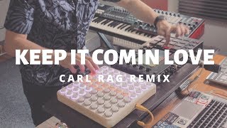 KC & THE SUNSHINE BAND - KEEP IT COMIN LOVE (Carl Rag 2019 Remix)