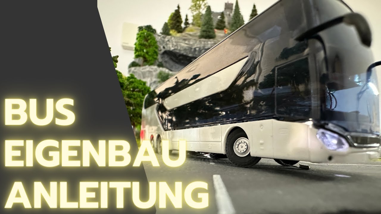 Anleitung Eigenbau Bus Setra 531 DT Viessmann CarMotion