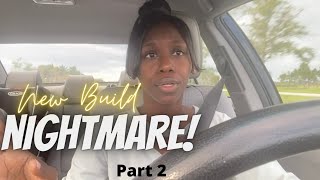 NEW CONSTRUCTION NIGHTMARE| PART 2
