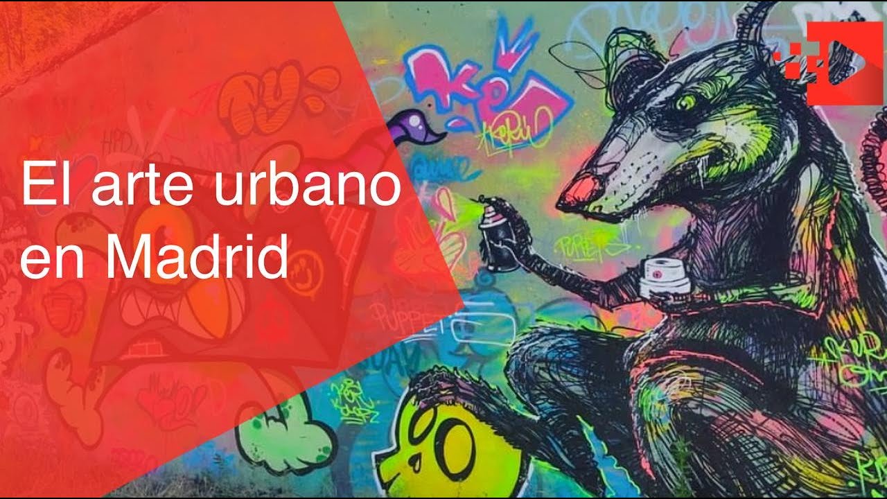 El arte urbano en Madrid