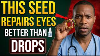 Forget Carrots — This Tiny Seed Repairs Eyes Better Than Drops