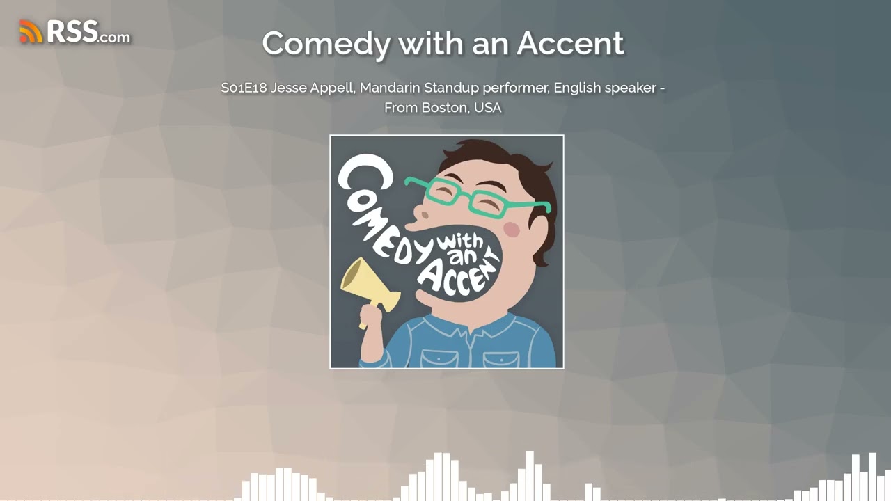 S01E18 Jesse Appell, Mandarin Standup performer, English speaker - From Boston, USA 🇺🇸