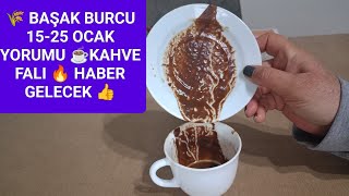 🌾 Başak Burcu 💥Bi̇r Sicak Bi̇r Soğukmu Davraniyor?🔥Kahve Fali ☕15 - 25 Ocak Yorumu 🧿