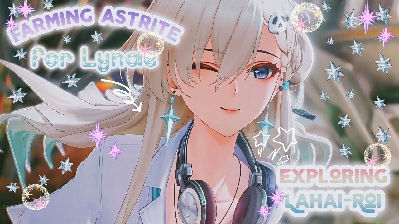 farm astrite for Lynae with me ⋆.˚✮🛵✮˚. + exploring Lahai-Roi | wuthering waves cozy gameplay ˚‧｡⋆🌻~