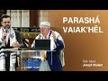 Parashá Vaiak’hêl - Rab Mess. Joseph Shulam