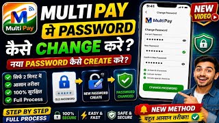 MultiPay Me Password Kaise Change Kare | New Password Create Full Process
