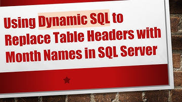 Using Dynamic SQL to Replace Table Headers with Month Names in SQL Server