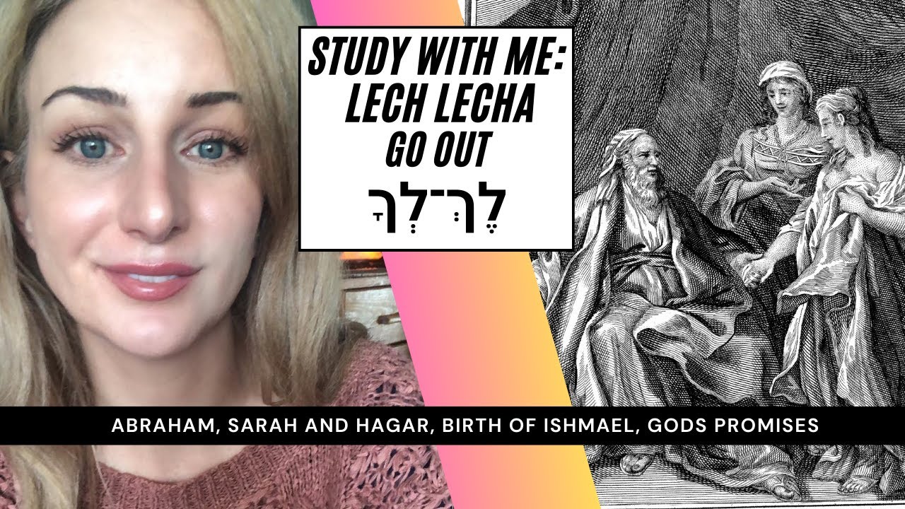 #3 Lech Lecha Torah Portion -Go Out לֶךְ־לְךָ Abrahams Journey - Abrahamic Covenant/Birth of Ishmael