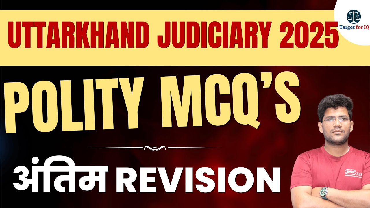 Uttarakhand Judiciary 2025 | Important Polity MCQs |UK PCS-J 2025  Target for IQ