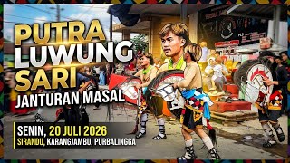 Janturan masal PUTRA LUWUNG SARI | Senin 20 Juli 2026 Sirandu Karangjambu Purbalingga.