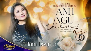 Video thumbnail of "PBN134 | Tâm Đoan - Anh Ngủ Thêm Đi"