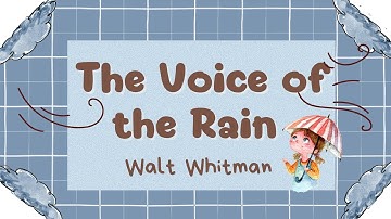 The Voice Of The Rain by Walt Whitman | Lne by line explanation in hindi | Museebee-Lit 