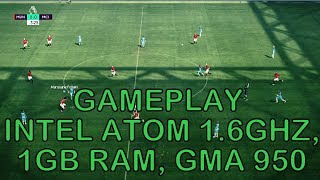 PES 2010 Gameplay PC on Intel GMA Series 945 950 Atom 1GB Ram