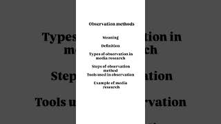 Observation method, types in media research,steps, example #observation #types of observation #exam