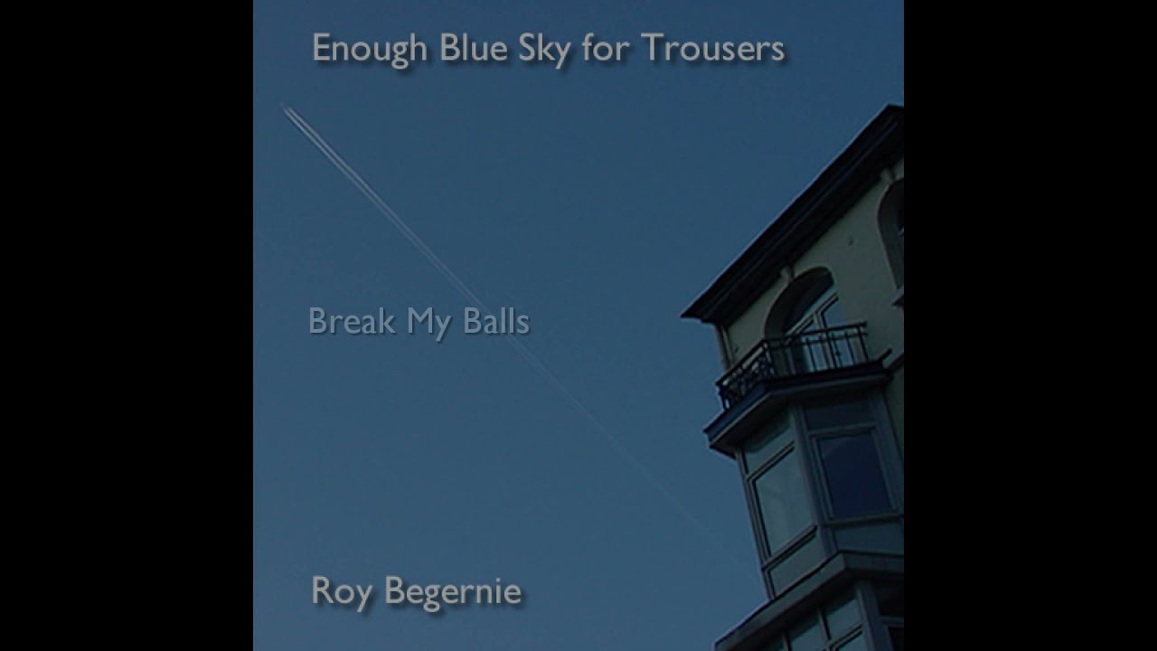 Break My Balls - Roy Begernie 2011