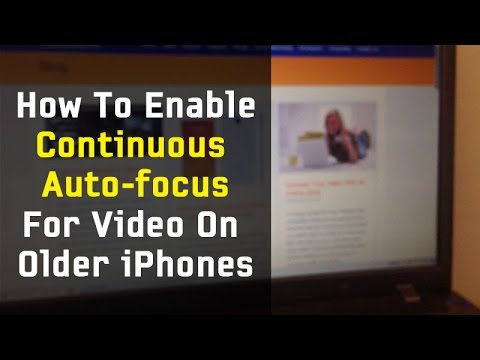Enable Continuous Auto-focus For OLD iPhone Camera During Video Recording