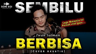 MANISNYA SEBENTAR CUMA DERITA!!! | SEMBILU BERBISA - IWAN SALMAN [Cover Akustik Slow] by Soni Egi