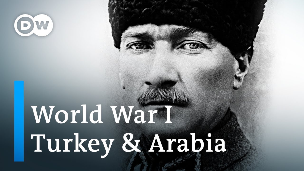 World War 1 Explained 44 Turkey and the Arab World  DW English