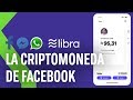 [Video] Todo lo que tienes que saber sobre ‘Libra’, la nueva criptomoneda e Facebook