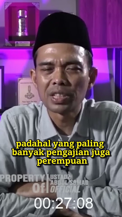 Perempuan paling ramai di neraka, tapi perempuan juga paling banyak di surga, Ustadz Abdul Somad