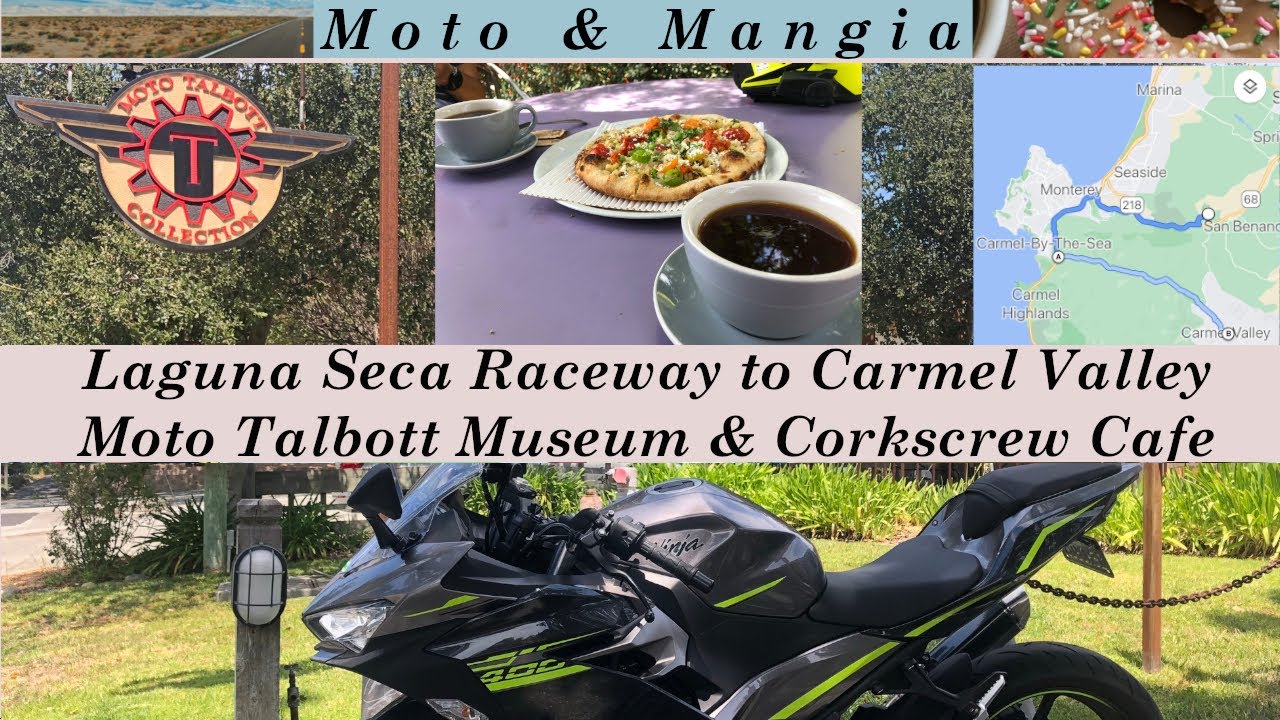 Laguna Seca to Carmel Valley / Moto Talbott Motorcycle Museum, and Corkscrew Cafe