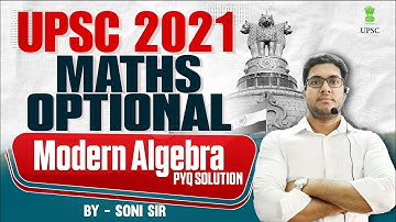🔥 UPSC Maths Optional PYQ Solved 2021 l Group Theory l UPSC Main l Step-By-Step Solution By Soni Sir