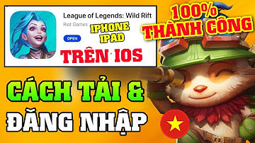 Liên Minh Tốc Chiến || Cách tải & đăng nhập Open Beta trên iOS - Fix tất cả lỗi (100% Thành công)