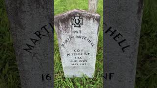 P.V.T Martin Mitchell Co. 1        16 Tennessee INF CSA.    Aug 1830-May 1912 #veteran #findagrave