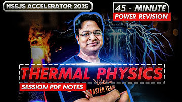 Thermal Physics Quick Revision ⚡| NSEJS 2025 Physics Accelerator | Class 8–10 Full Chapter