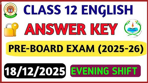 Class 12 English preboard(Evening shift) answer key 2025-26 English paper solution 2025/preboard 