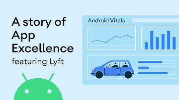 A story of Android App Excellence: How Lyft improved startup time by 21% for their driver app