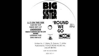Big Sister - Round We Go (Latenight)
