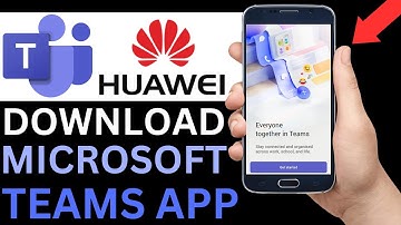 How To Download Microsoft Teams App On Huawei Phone (Full Guide)