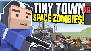 ZOMBIES ATTACK SPACE CENTER - Tiny Town VR | Zombie Apocalypse! (HTC Vive Gameplay) screenshot 5