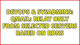 DevOps & SysAdmins: Qmail: relay only from selected servers based on rDNS (2 Solutions!!)