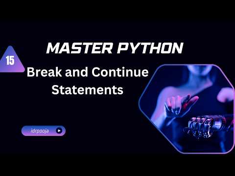15. Python break/Continue statements