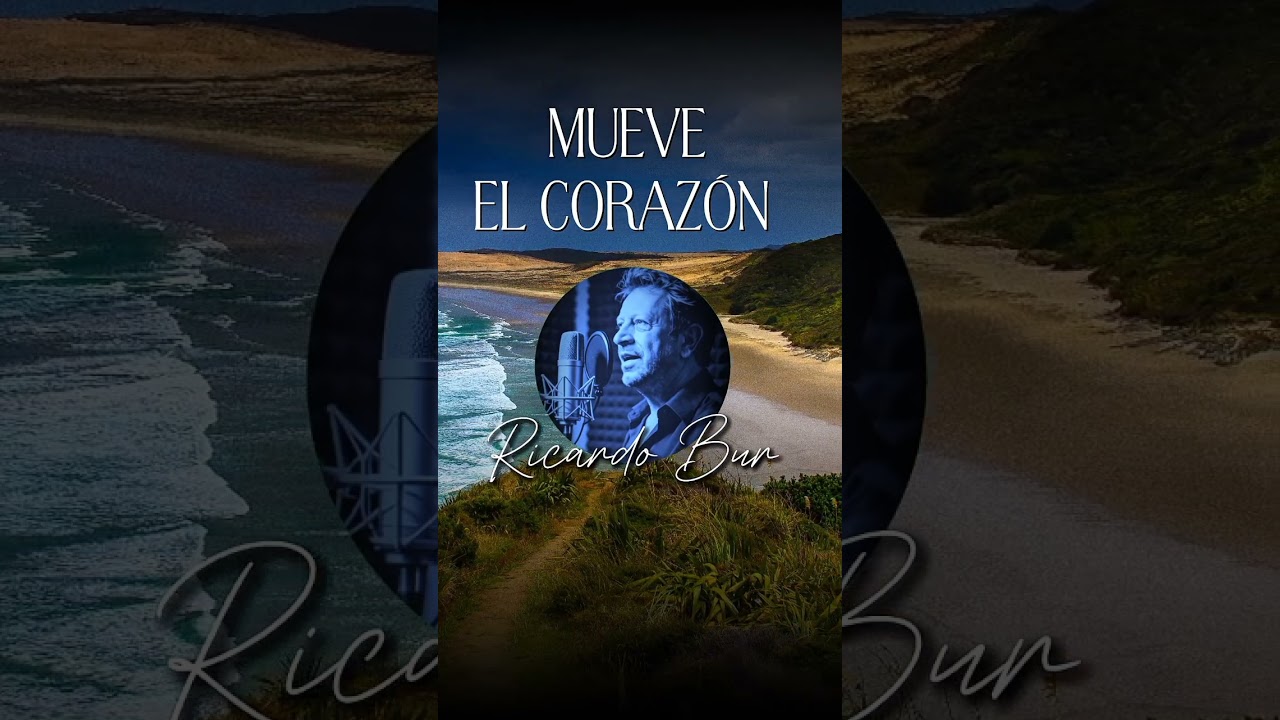 Mueve el Corazón – música romántica de Ricardo Bur