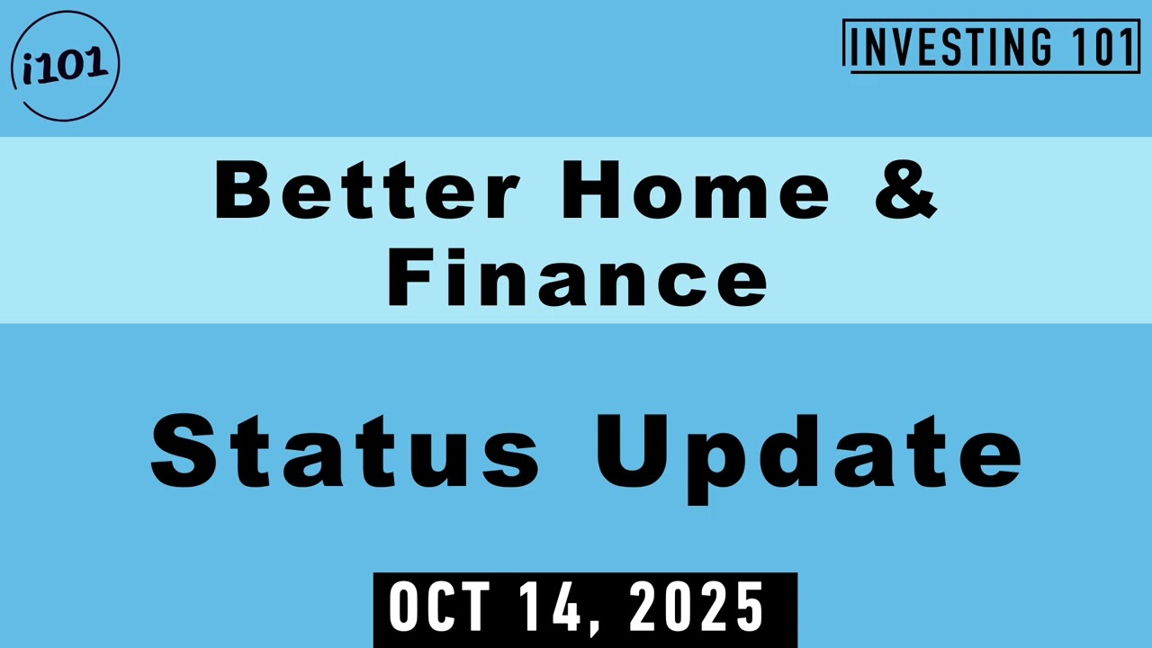 Better Home & Finance Status Update | Oct 14, 2025