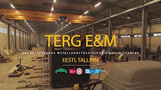 Terg E&M Eri Keerukusega Metallkonstruktsioonide Valmistamine