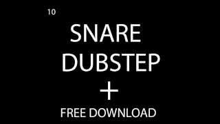 10 Snare Dubstep + Download