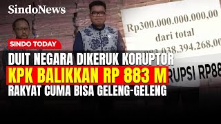 KPK Serahkan Uang Rampasan Rp883 Miliar! Duit Segini Kok Bisa Hilang? | Sindo Today | 21/11