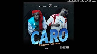 Pomaydeval Ft Es Nature - CARO (Mp3 Music Audio Song Download)